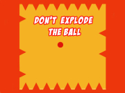 ボールを爆発させないでください